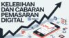 Kelebihan Dan Cabaran Pemasaran Digital